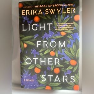 Light from other stars by Erika swyler a novel • hardback fiction book • new